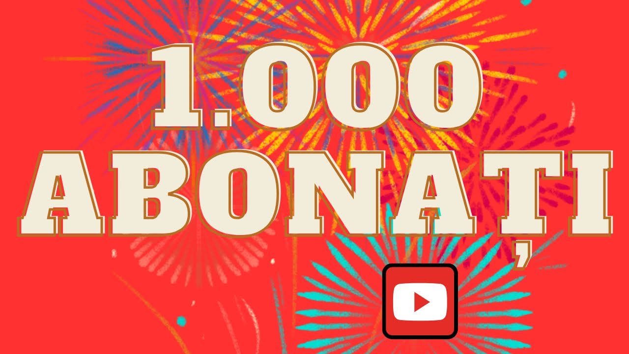 23 ianuarie 2024 am atins 1.000 abonați pe canalul de You Tube! Va mulțumesc!