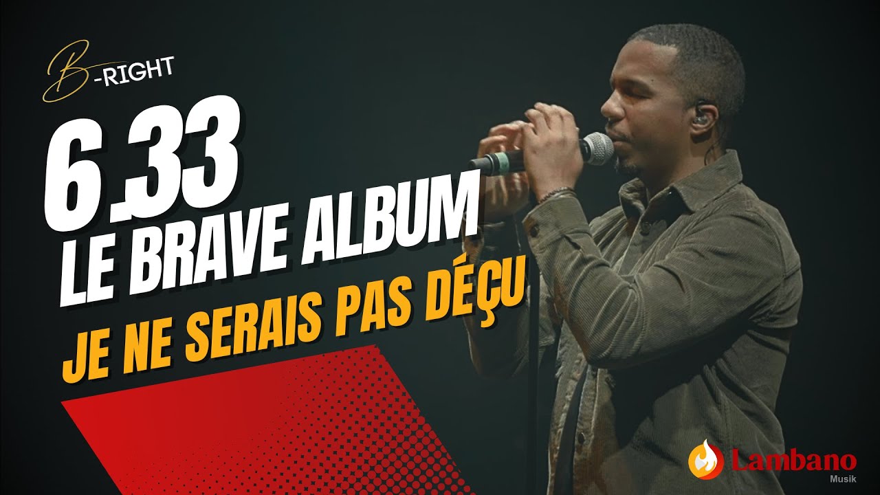 B-RIGHT - JE NE SERAIS JAMAIS DÉÇU - LIVE CONCERT