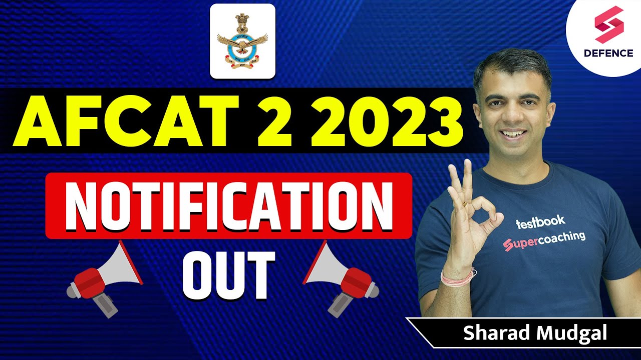 AFCAT 2 2023 Notification out | AFCAT 2 2023 Eligibility, Exam Date & All Details by Sharad Mudgal