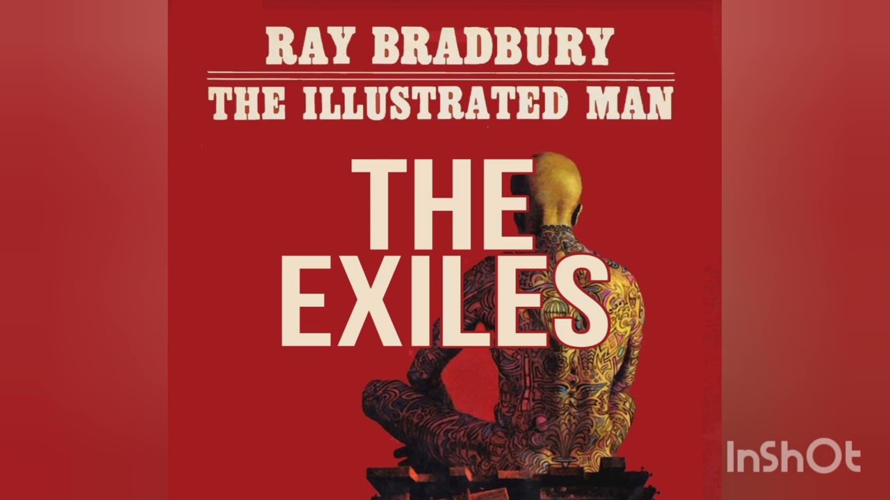 THE EXILES // The Illustrated Man - Ray Bradbury Audio Book