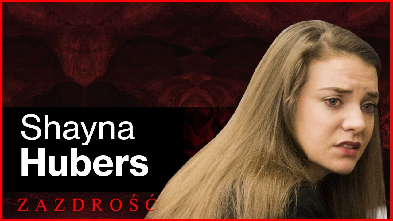 4.Zazdrość - Shayna Hubers/7 Grzechów Głównych - Hulaj Dusza Historie Kryminalne