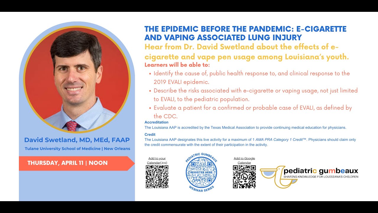 Pediatric Gumbeaux - The Epidemic Before the Pandemic: E-Cigarette and Vaping Associated Lung Injury