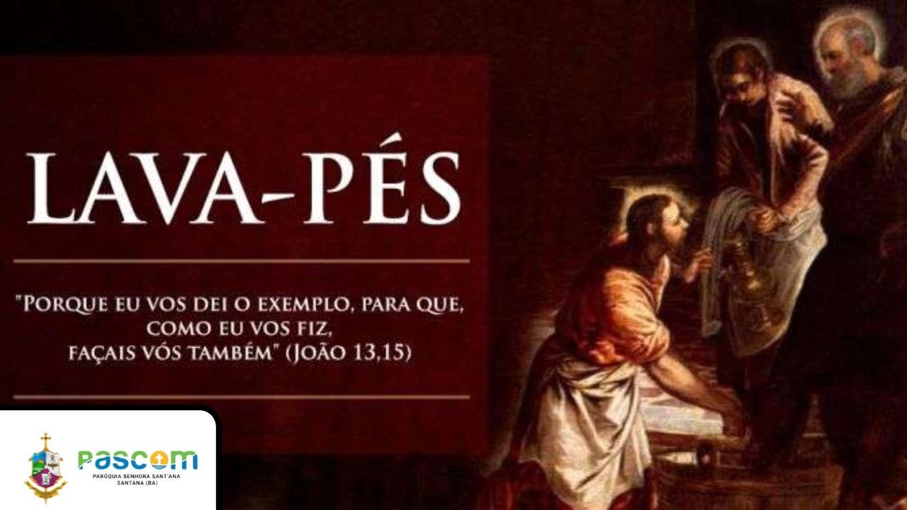 Missa de Lava-P&eacute;s | Par&oacute;quia Senhora Sant'Ana