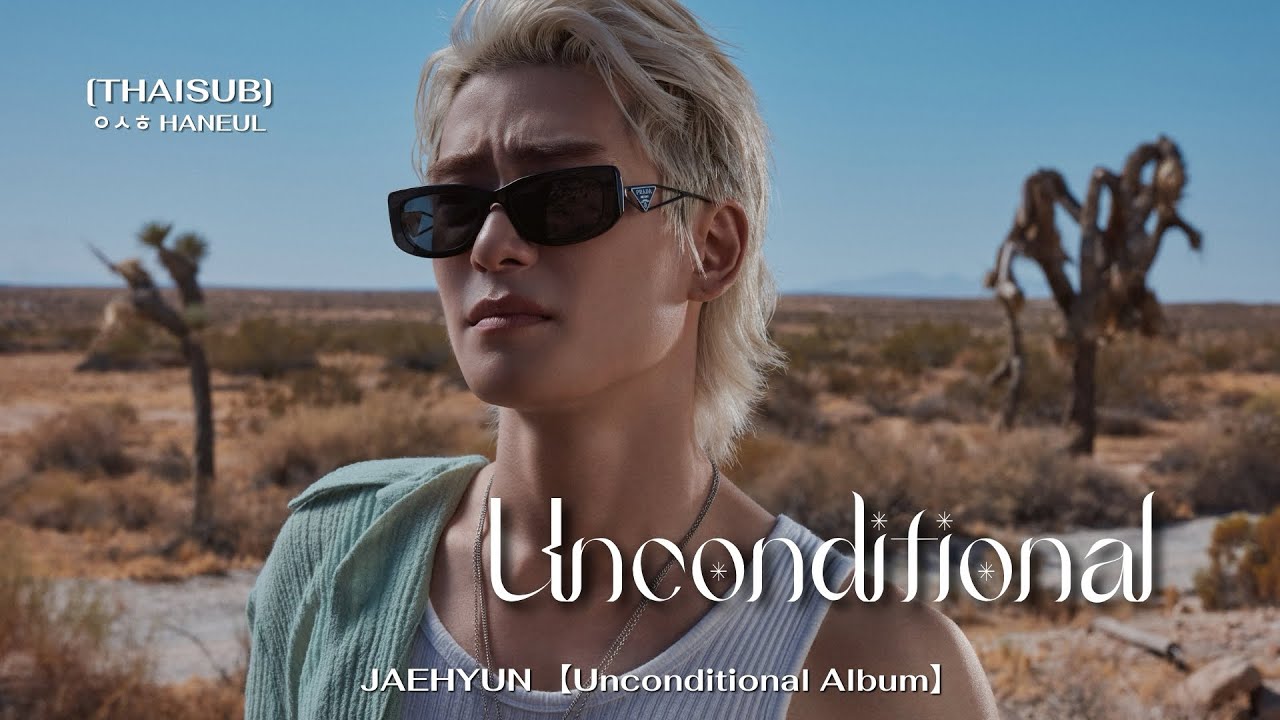 [THAISUB] JAEHYUN 재현 'Unconditional' #แปลไทย