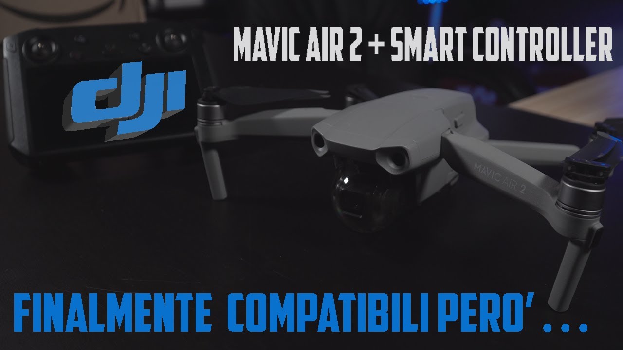 DJI SMART CONTROLLER finalmente compatibile con MAVIC AIR 2 - PROBLEMI CON L'AGGIORNAMENTO - Risolto