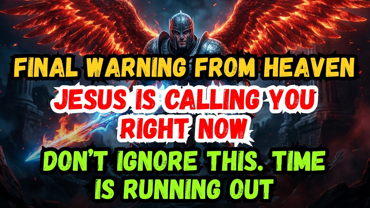 🟢 Final alert from heaven. Jesus is calling your name right now. Archangel Michael says: “My child..