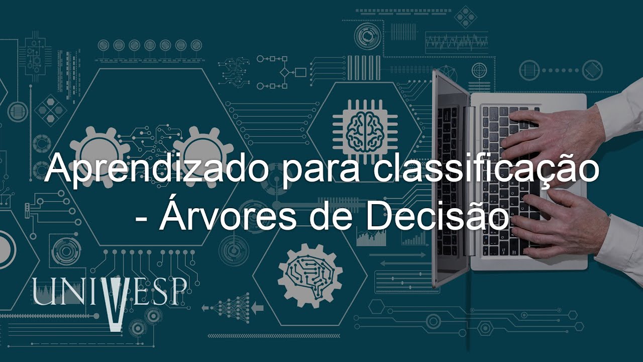 Aprendizado de Máquinas - Aprendizado para classificação - Árvores de Decisão