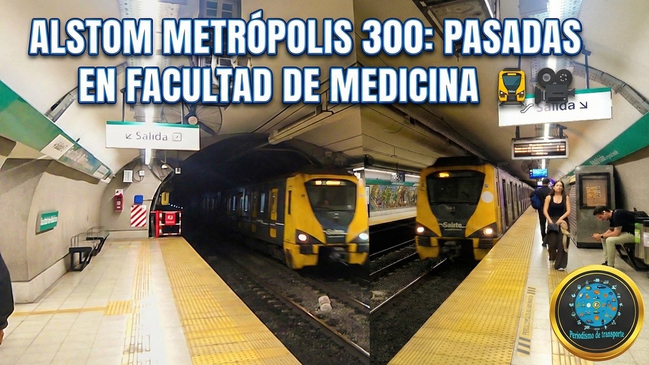 Alstom Metrópolis 300: Pasadas en Facultad de Medicina 🚇🎥