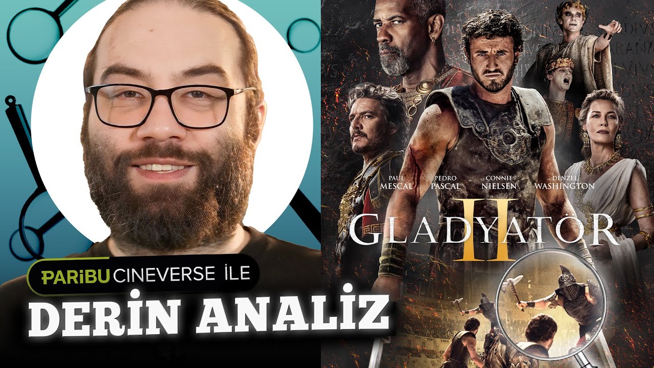 GLADYATÖR 2: TARİHİ GERÇEKLERİ SORGULAMAMAK LAZIM | PARIBU CINEVERSE ile DERİN ANALİZ
