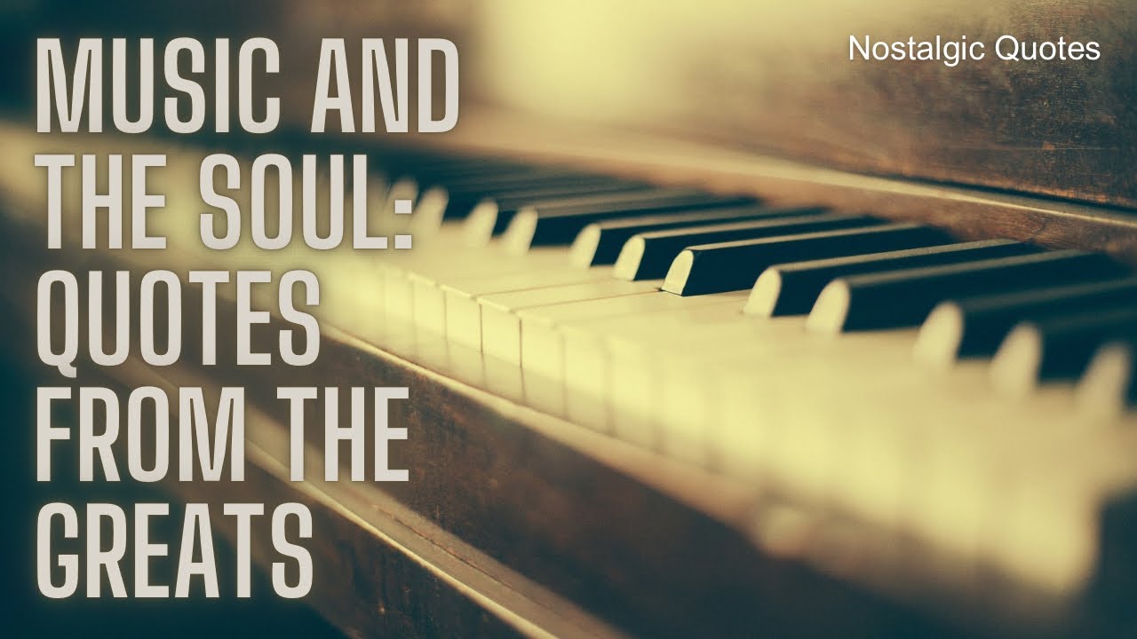 Soulful Words that Sing; A Compilation of the Best Music Quotes.