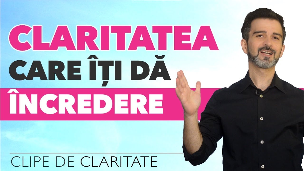 Claritatea care îți dă încredere @DanielCirt