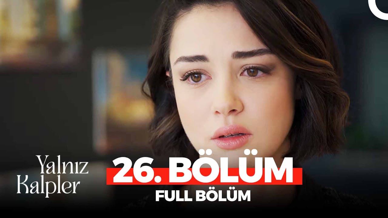 Yalnız Kalpler 26. Bölüm