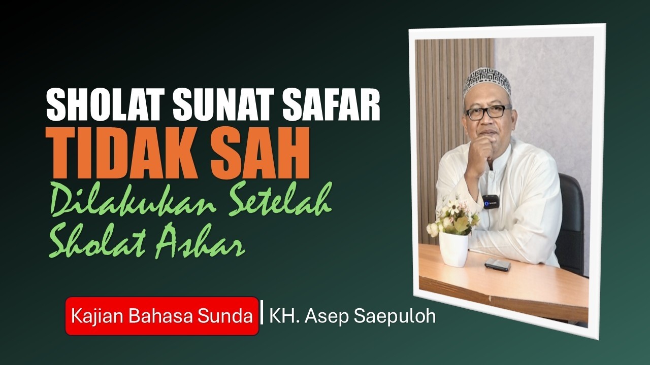 Shalar Sunat Yang Haram Dilakukan Setelah Shalat Ashar dan Subuh | Kajian Bahasa Sunda