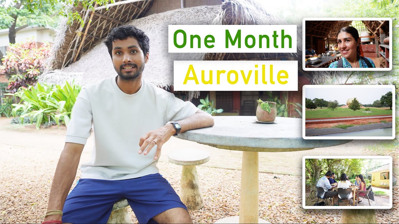Auroville - City For The Future & Our Experience There | 2022