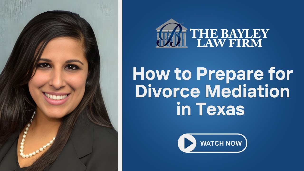 How to Prepare for Divorce Mediation in Texas | The Bayley Law Firm