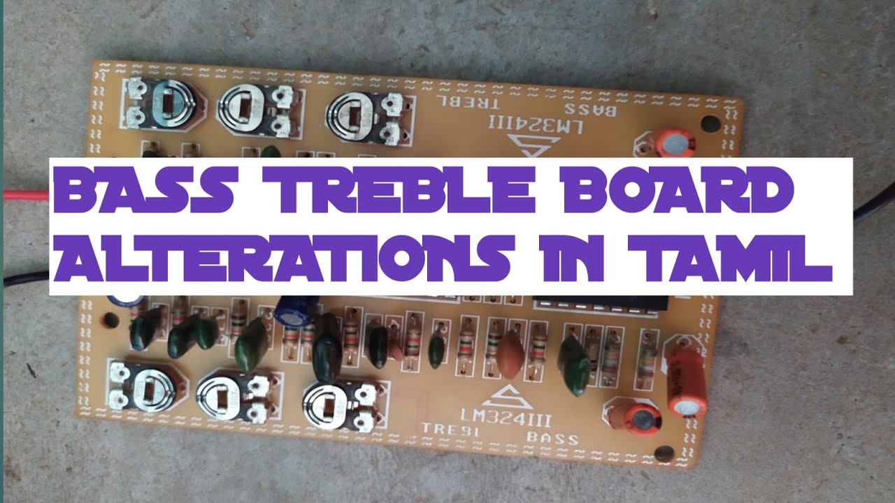 Bass Treble Board Alterations//Soft Bass//Hard Bass##  Bass Treble Board