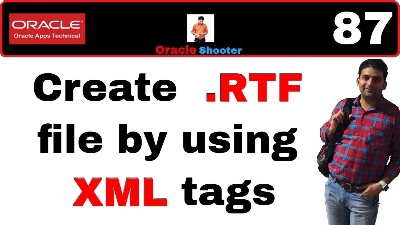 Apps Technical 87: How to Create RTF file by using XML tags in Oracle ERP