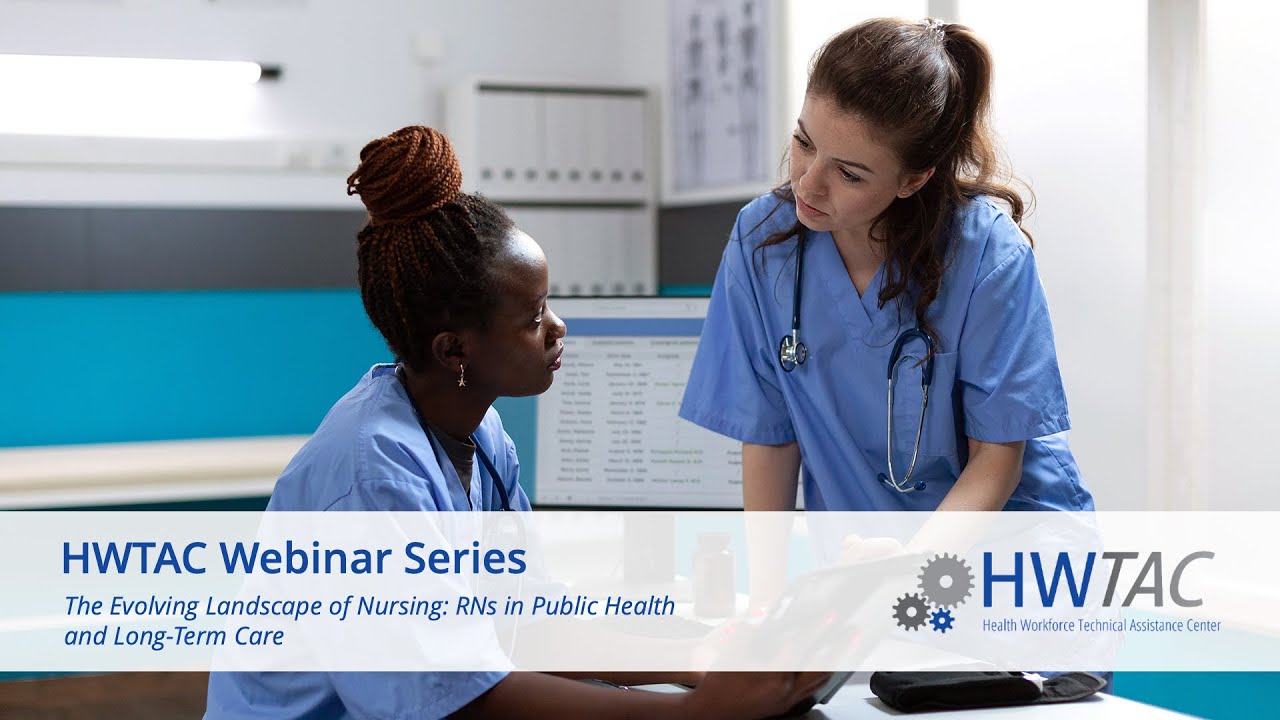 The Evolving Landscape of Nursing: RNs in Public Health and Long-Term Care Webinar