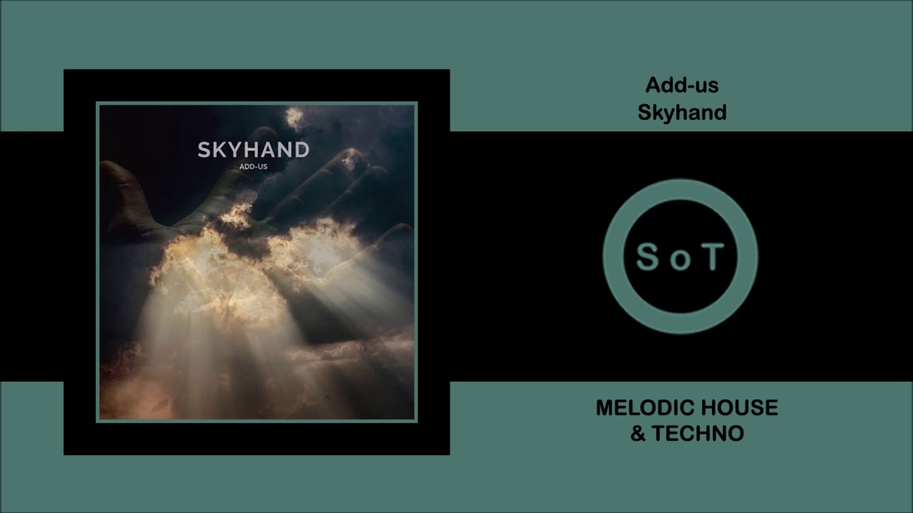 Add-us - Skyhand (Extended Mix) [Melodic House & Techno] [Three Hands Records]