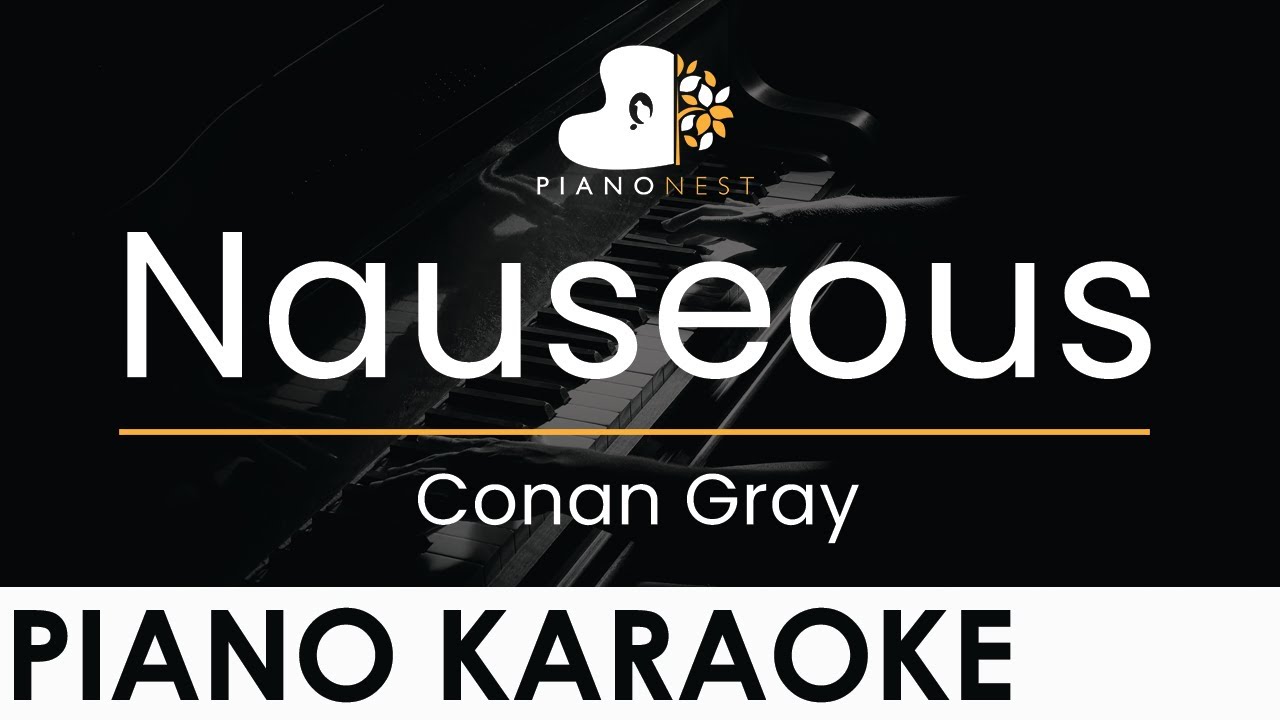 Conan Gray - Nauseous - Piano Karaoke Instrumental Cover with Lyrics