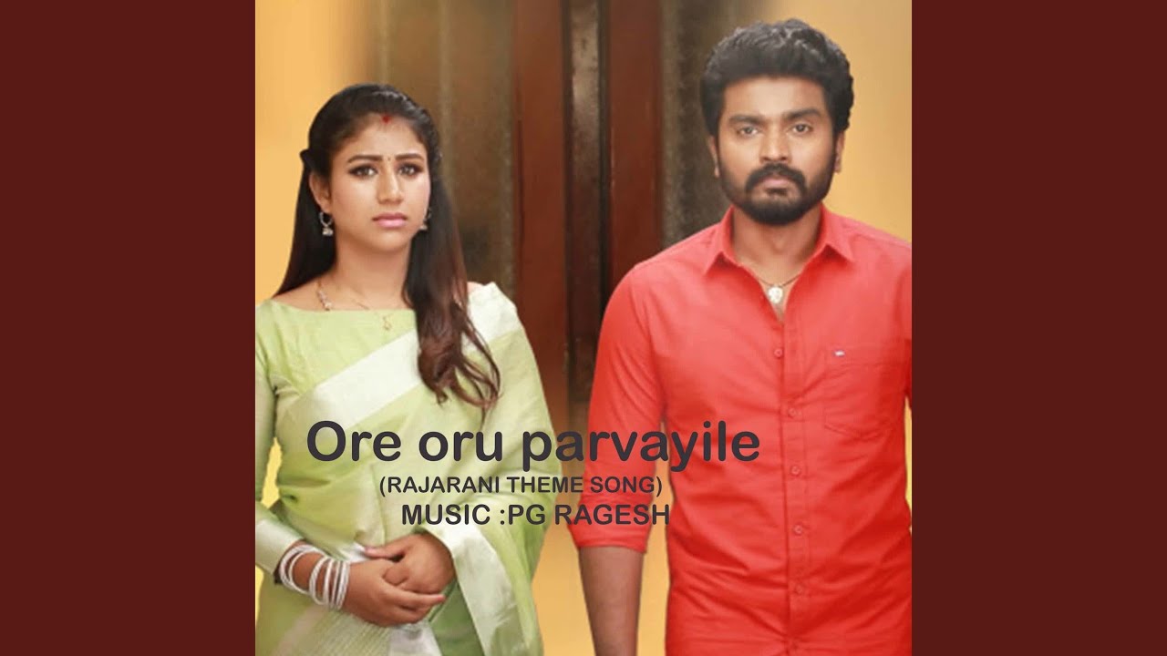 Ore Oru Parvayale (Rajarani Theme Song)