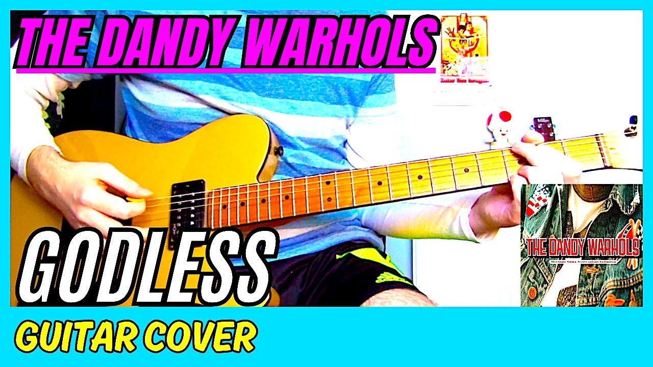 The Dandy Warhols - Godless (Guitar Cover)