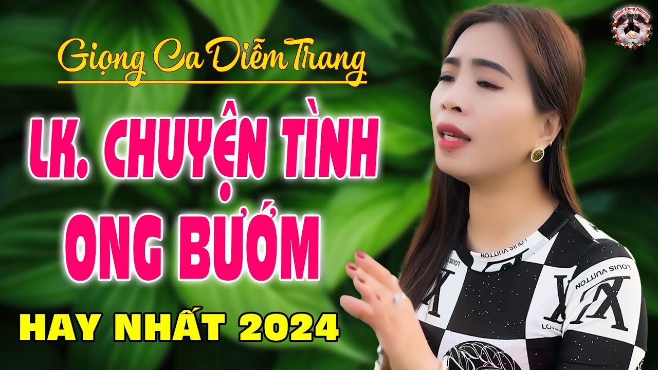 LK. CHUYỆN TÌNH ONG BƯỚM  - DIỄM TRANG - GIỌNG HÁT LÀM RUNG ĐỘNG HÀNG TRIỆU CON TIM ❤