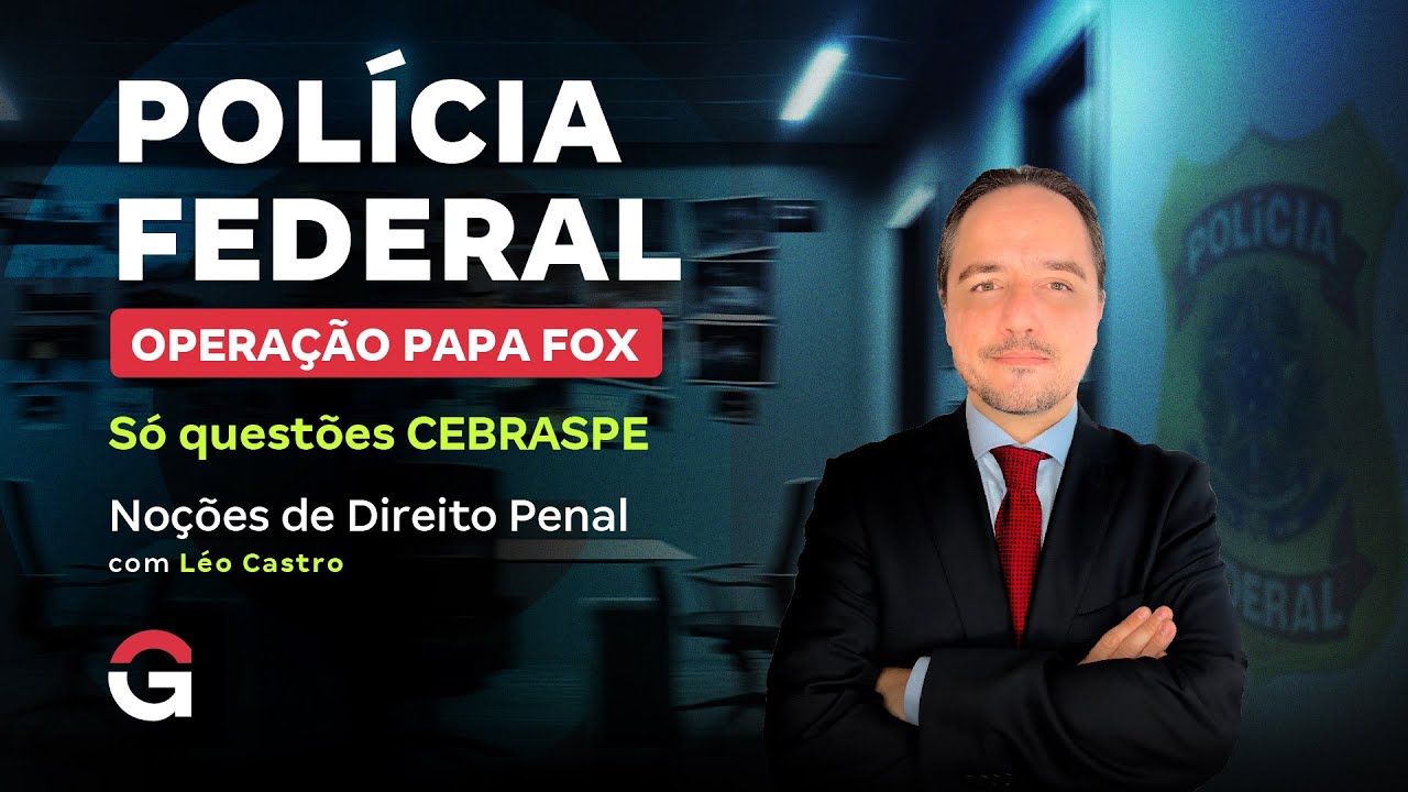 Concurso Polícia Federal | Só questões CEBRASPE de Noções de Direito Penal