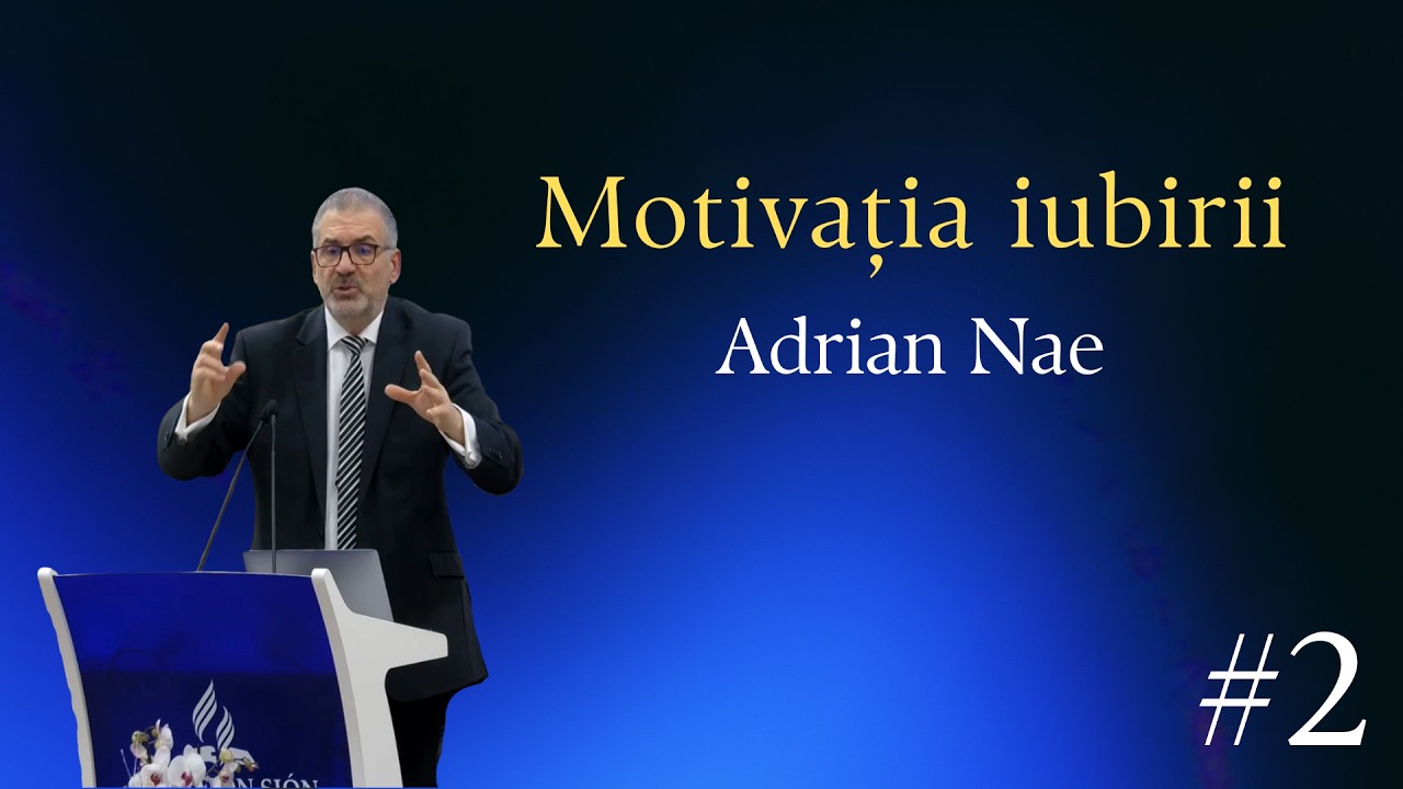 #2. Motivația iubirii. Adrian Nae.