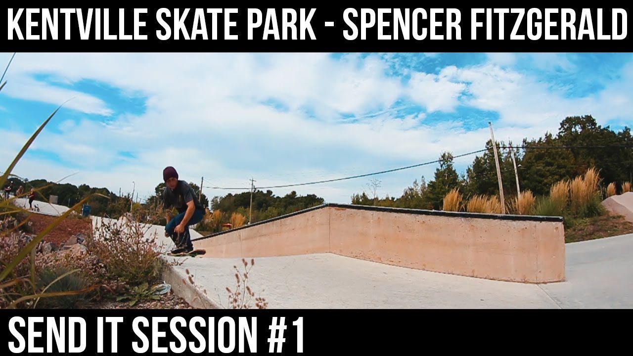 Spencer Fitzgerald - Kentville Skate Park | Send It Session 1