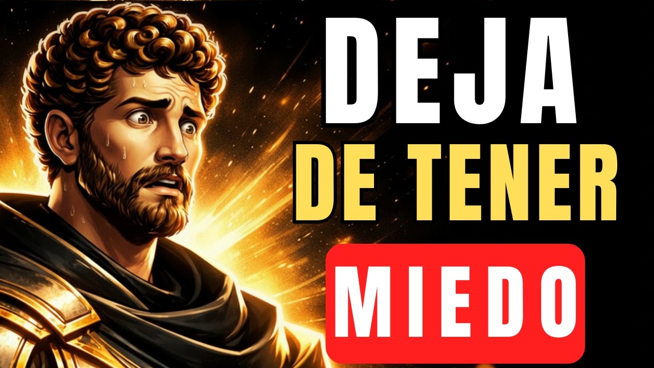 DEJA DE TENER MIEDO - ESTOICISMO DE VIDA
