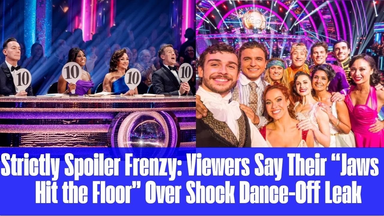 Strictly Spoiler Frenzy Viewers Say Their “Jaws Hit the Floor” Over Shock Dance Off Leak
