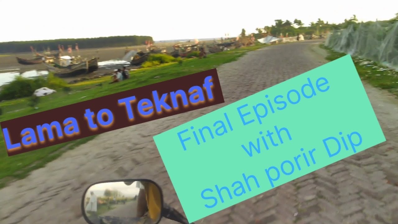 Afternoon to Evening with world longest sea beach & Myanmar border|Naf river|Shah porir dip|