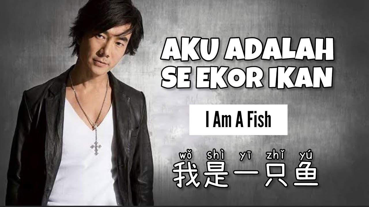 我是一只鱼 • Wo Shi Yi Zhi Yu • 任贤齐 • Richie Ren • Aku Adalah Seekor Ikan • I Am A Fish • Lirik Indonesia