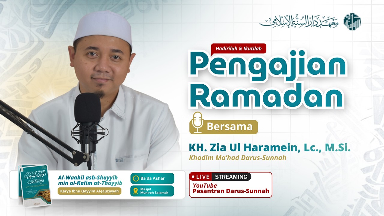 PENGAJIAN RAMADAN | KH. Zia Ul Haramein, Lc., M.Si. (Kitab Al-Waabil ash-Shayyib)