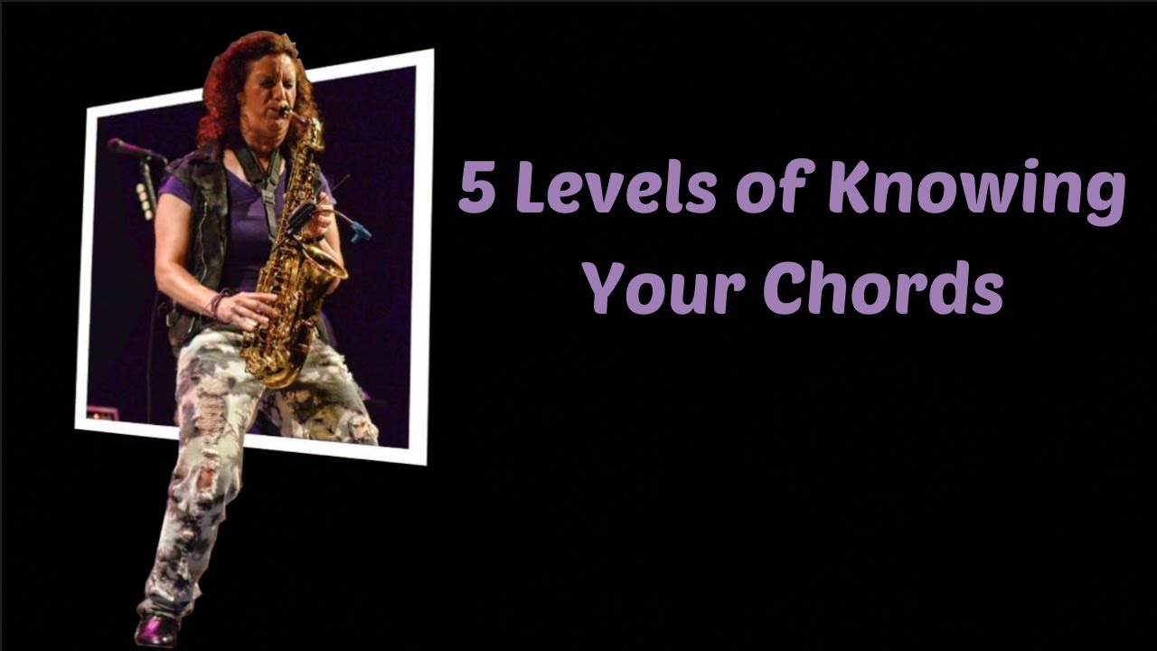The 5 Levels of Knowing Your Chords (For those who want to improvise)