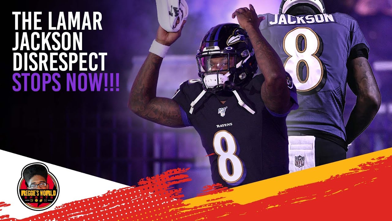 The Lamar Jackson Disrespect NEEDS TO STOP!!!