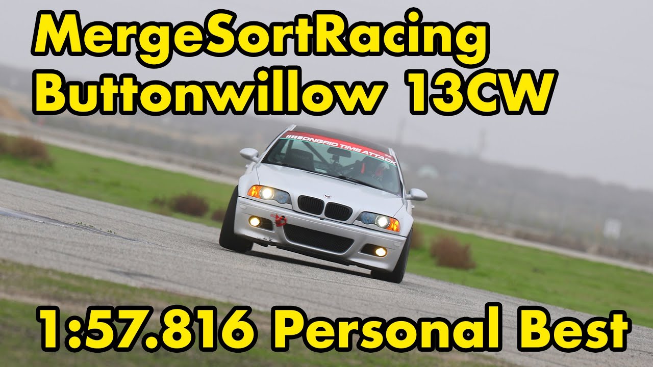 Buttonwillow 13CW || BMW E46 M3 || 1:57.816 Lap || Personal Best