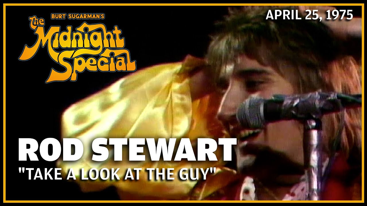 Take a Look at the Guy - Rod Stewart & Faces | The Midnight Special
