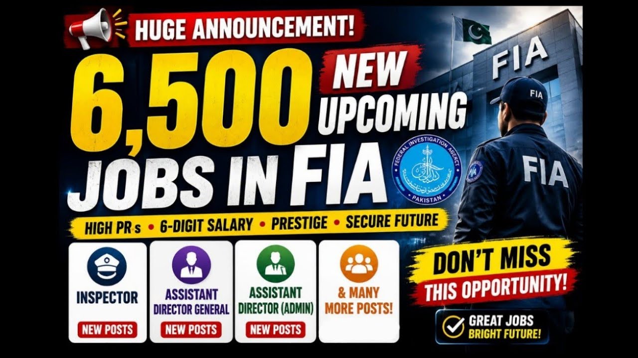 🚨 6500 New FIA Jobs 2026 | Inspector, Assistant Director & More Posts | Huge Announcement
