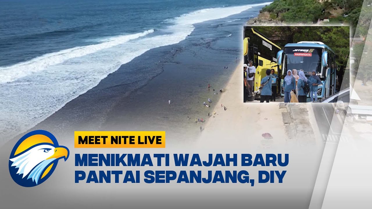 Pantai Gunung Kidul Punya Wajah Baru, Liburan Nataru Lebih Seru [Meet Nite Live]