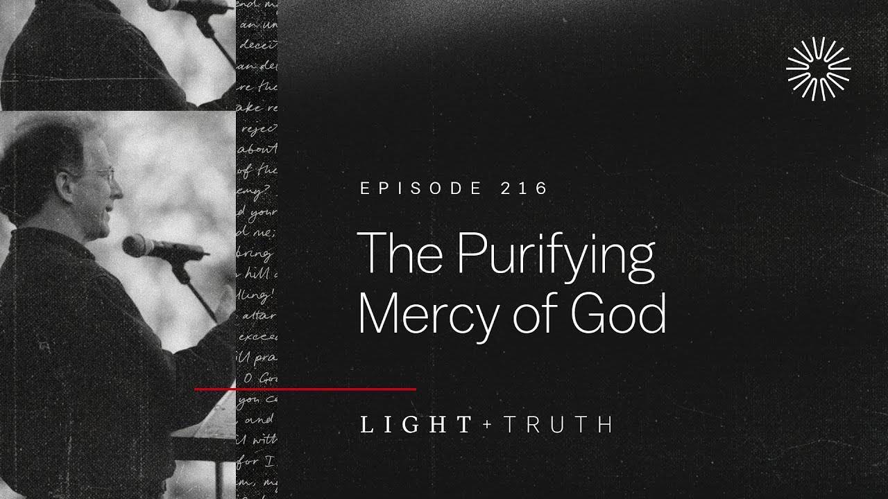 The Purifying Mercy of God
