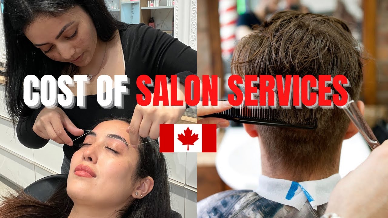 COST OF SALON SERVICES IN CANADA | Prices of Haircut, Waxing, Facials and more | For Boys & Girls...
