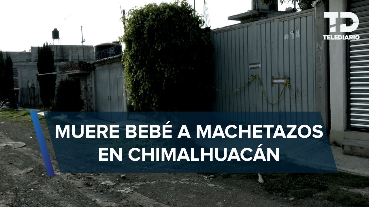 Bebé es asesinada a machetazos por su padre en Chimalhuacán; la enterró debajo del sillón