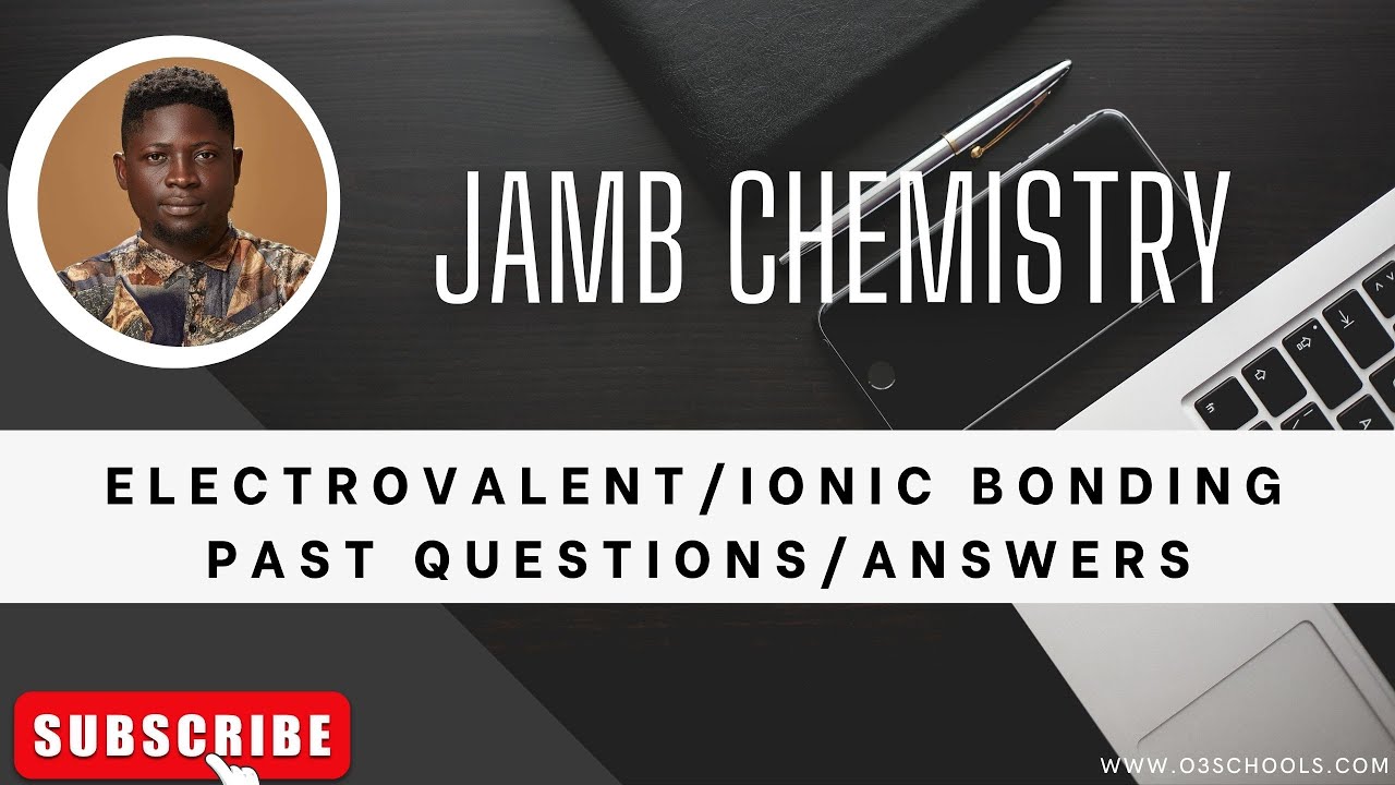 JAMB/WAEC Chemistry 2026 EP 26 - Electrovalent/Ionic Bonding + Likely Exam Questions & Solutions