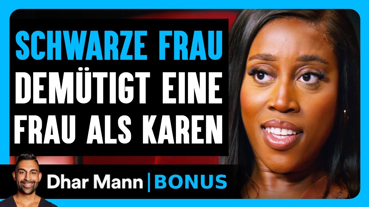 EINE SCHWARZE FRAU Demütigt Eine Frau Als Karen | Dhar Mann Studios Bonus