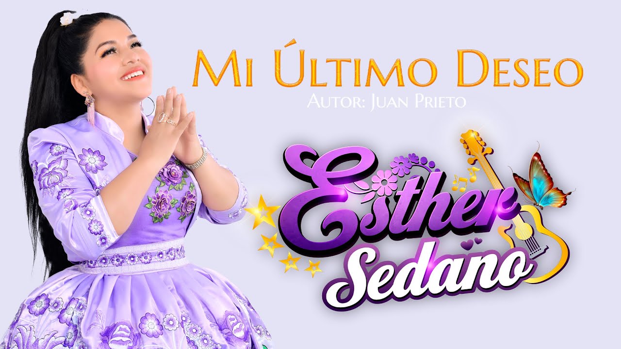 ESTHER SEDANO - MI ÚTLIMO DESEO (VIDEO OFICIAL) 2025