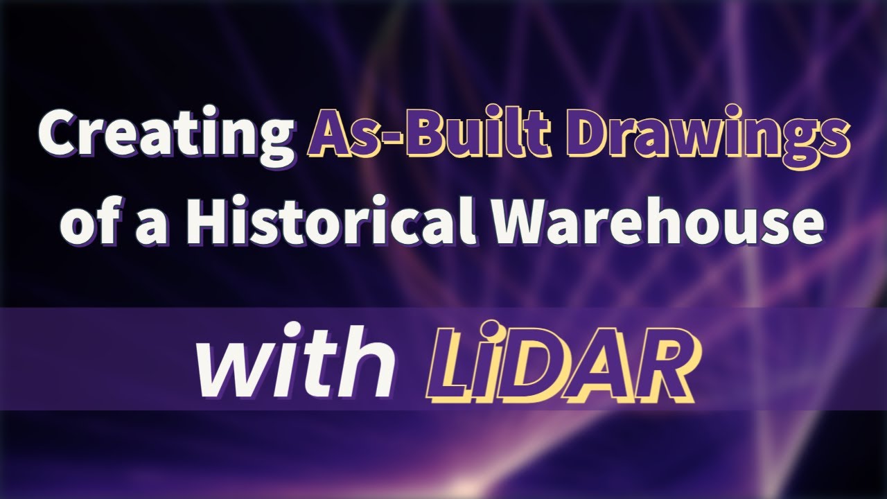 Creating As-Built Drawings of a Historical Warehouse with LiDAR