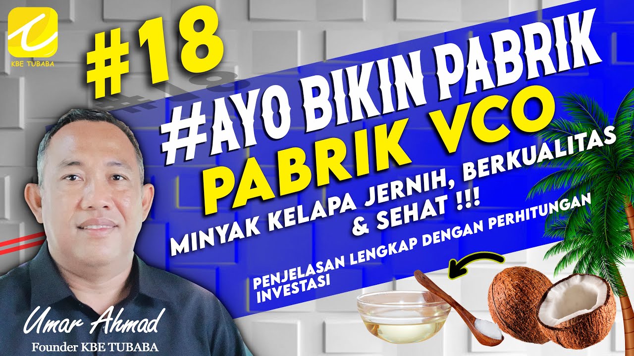 Bikin Pabrik Virgin Coconut Oil (VCO) #18