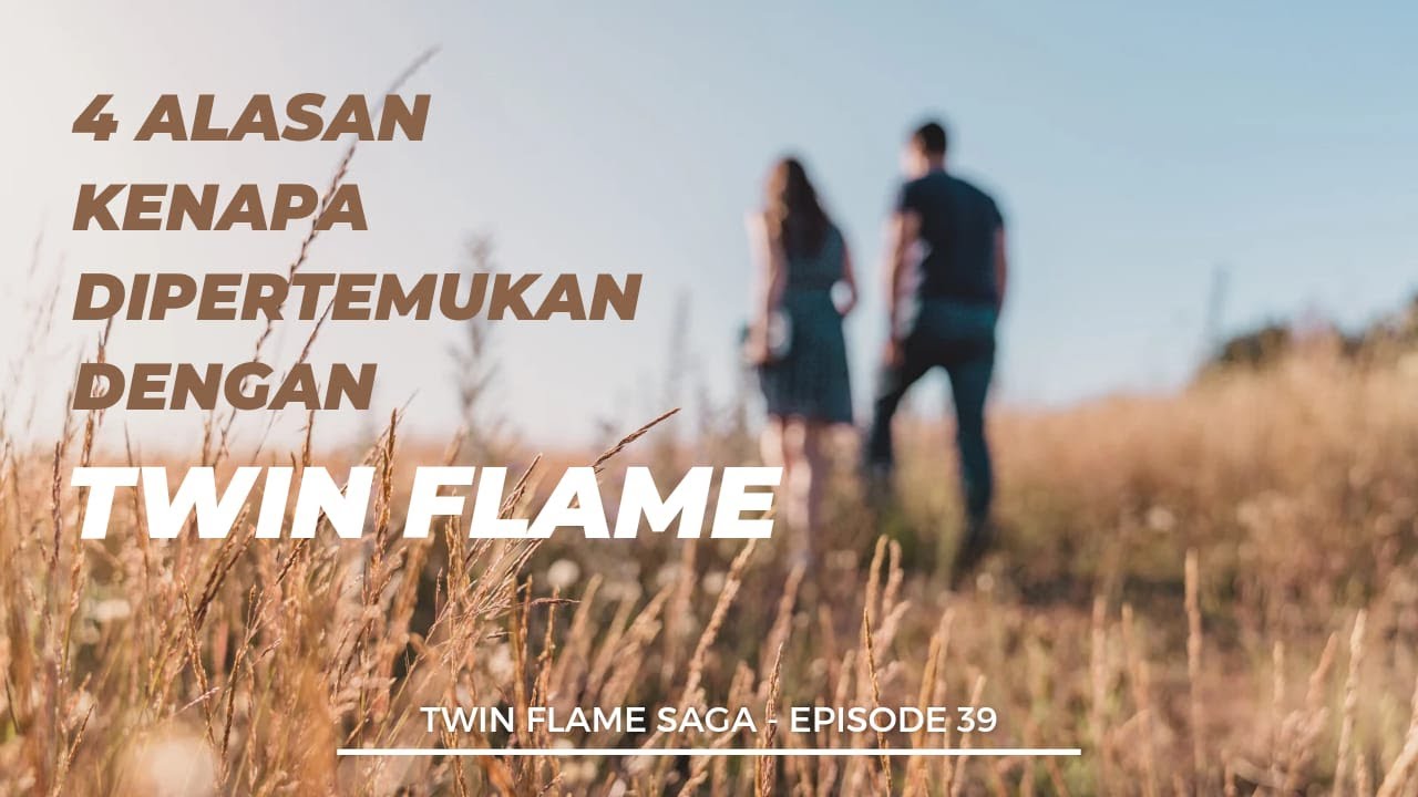 4 Alasan Kenapa Dipertemukan Dengan Twin Flame